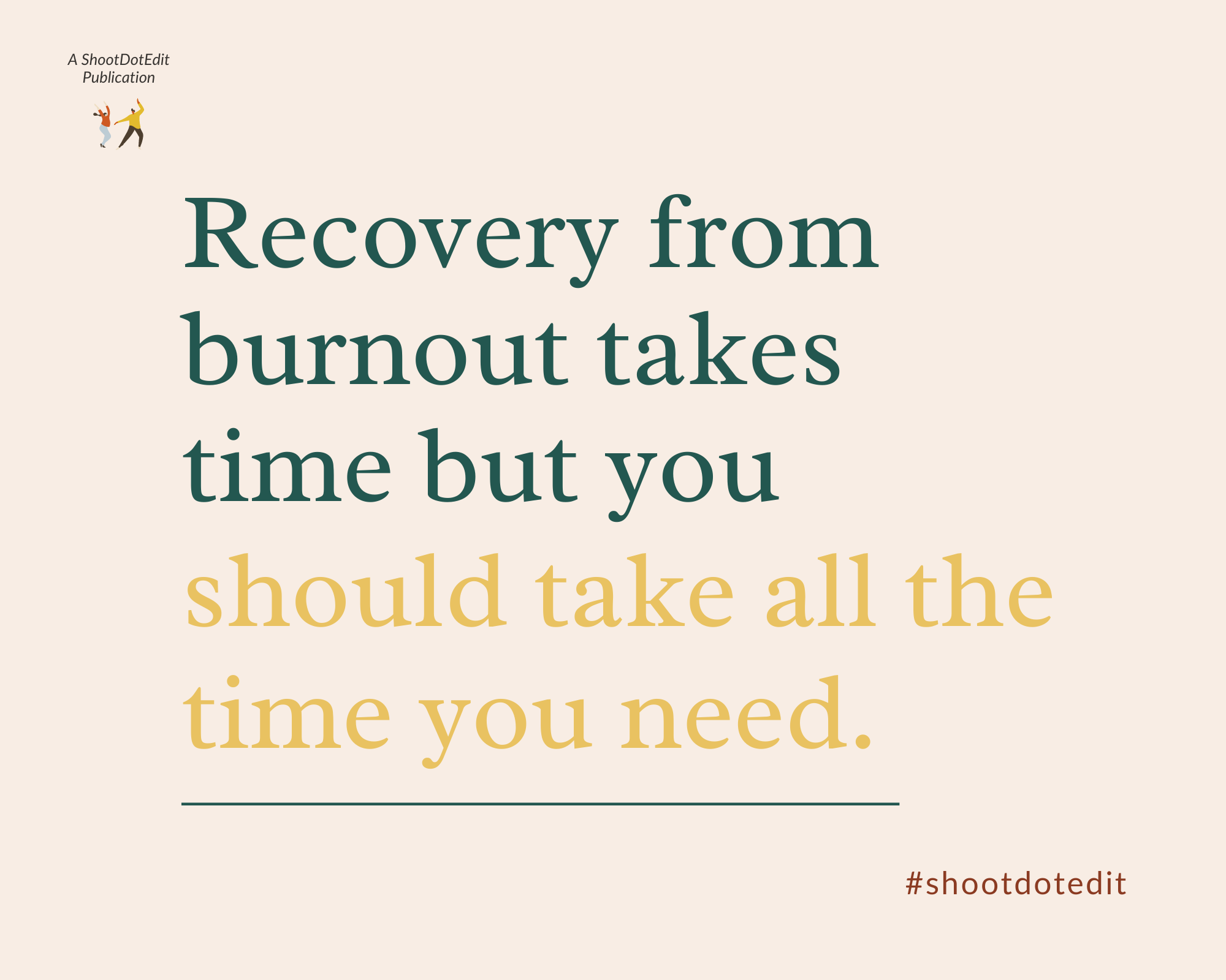 Infographic stating recovery from burnout takes time but you should take all the time you need