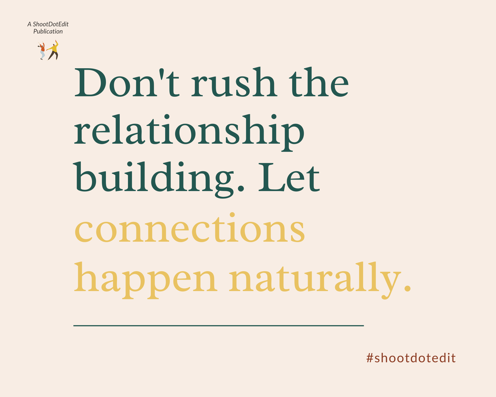 Infographic stating don't rush the relationship building. Let connections happen naturally