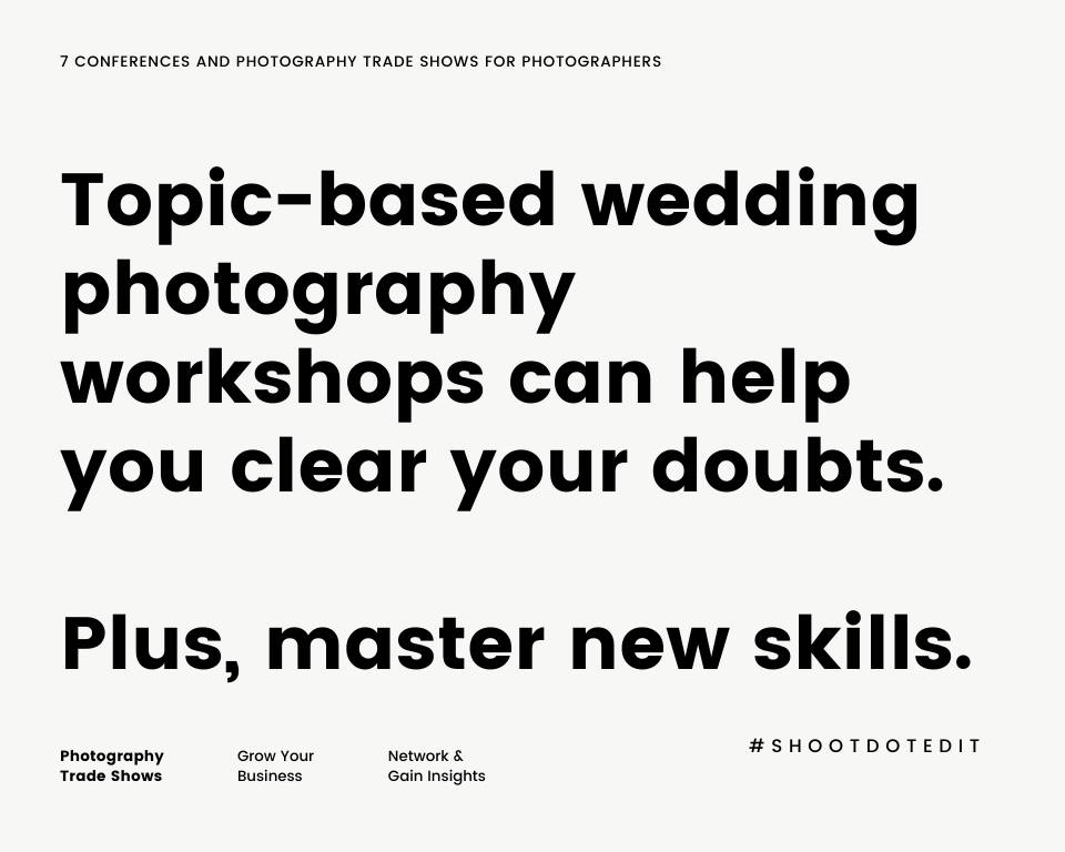 Topic-based wedding photography workshops can help you clear your doubts & master new skills.