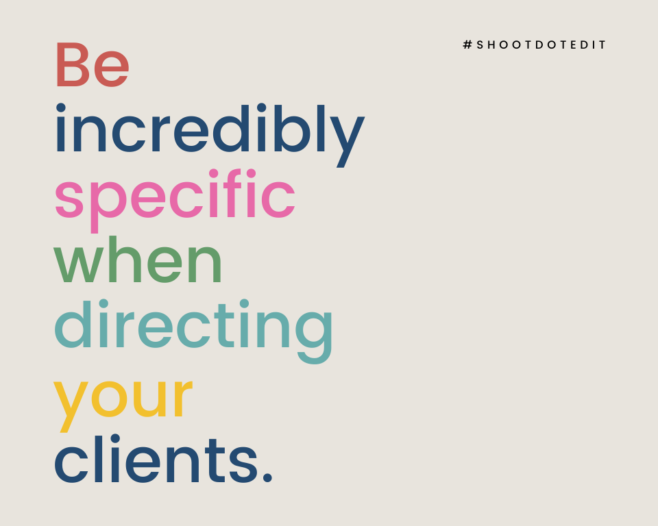 Infographic stating be incredibly specific when directing your clients