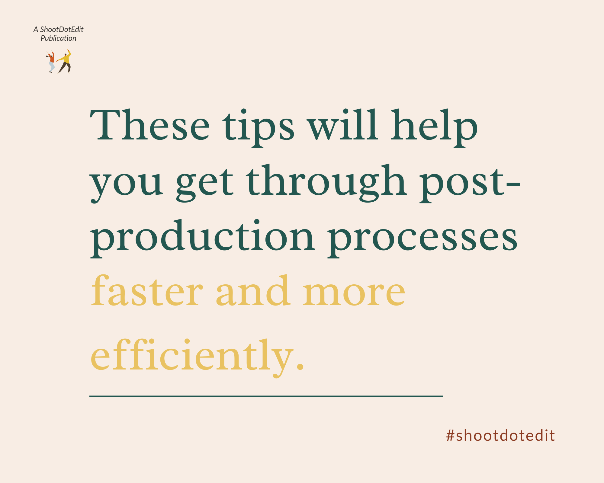 Infographic these tips will help you get through post production processes faster and more efficiently