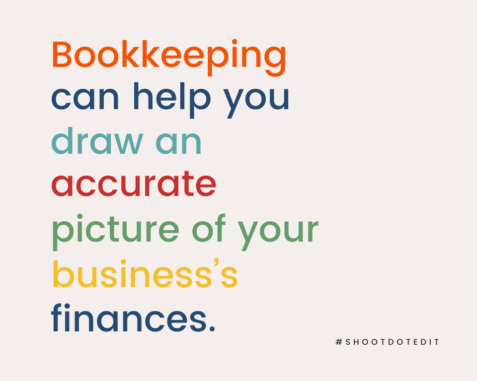 Infographic stating bookkeeping can help you draw an accurate picture of your business’s finances