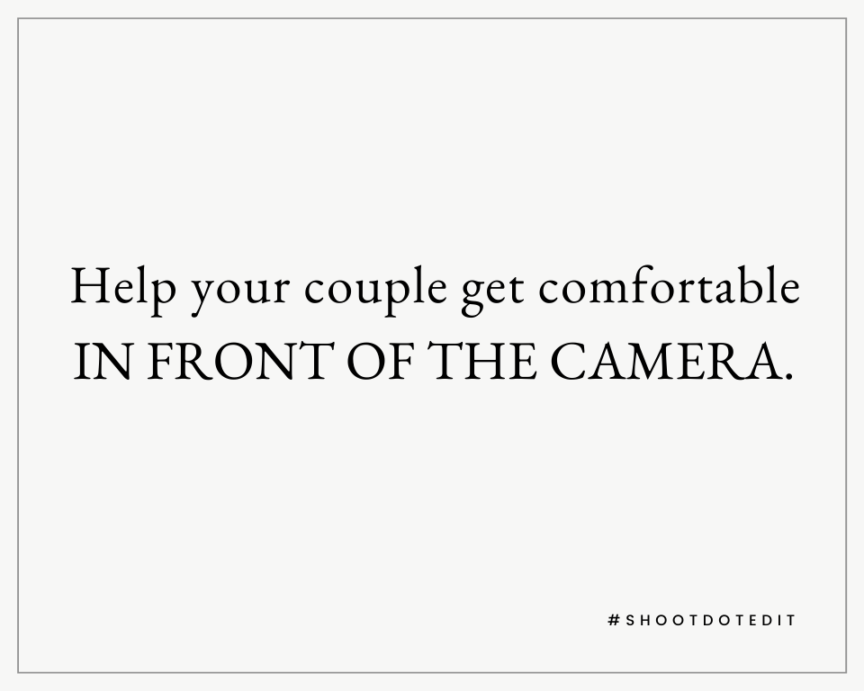 Infographic stating help your couple get comfortable in front of the camera