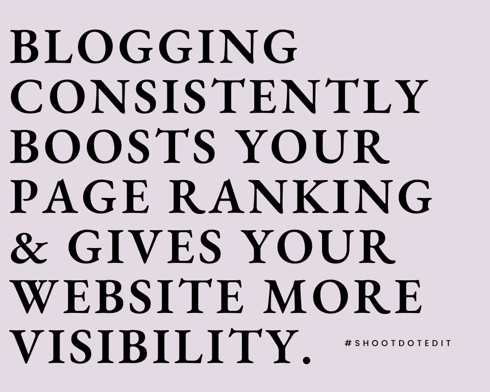 Infographic stating blogging consistently boosts your page ranking and gives your website more visibility