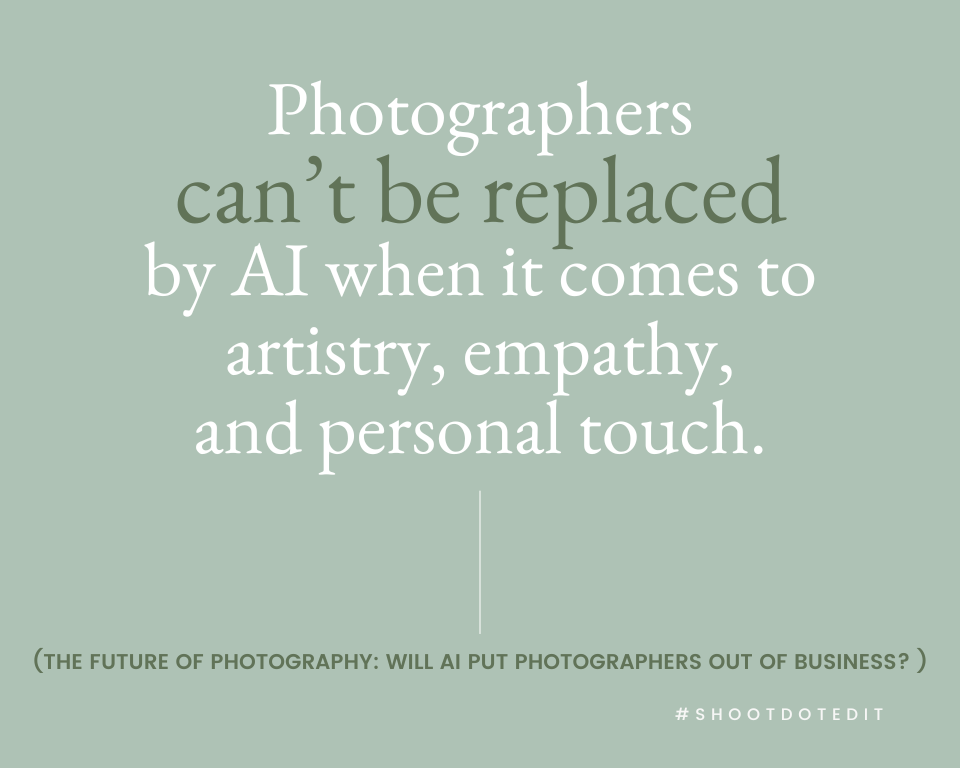 infographic stating photographers cant be replaced by AI when it comes to artistry empathy and personal touch