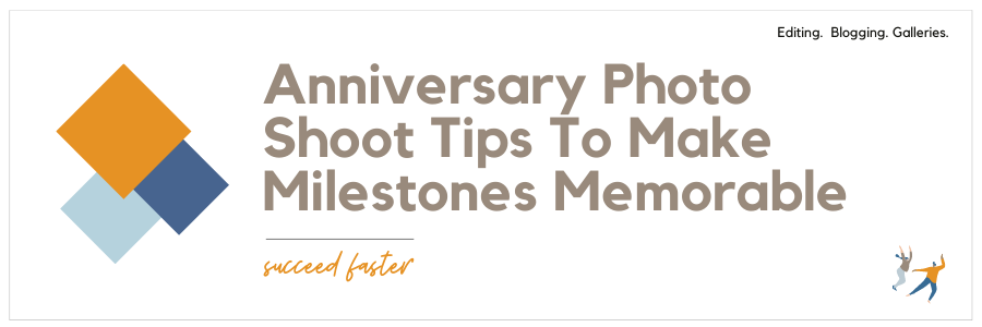 Anniversary Photo Shoot Tips To Make Milestones Memorable