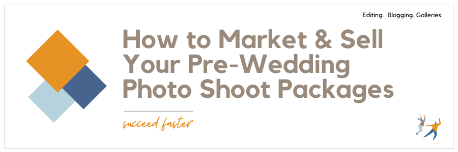 How to market and sell your pre-wedding photo shoot packages