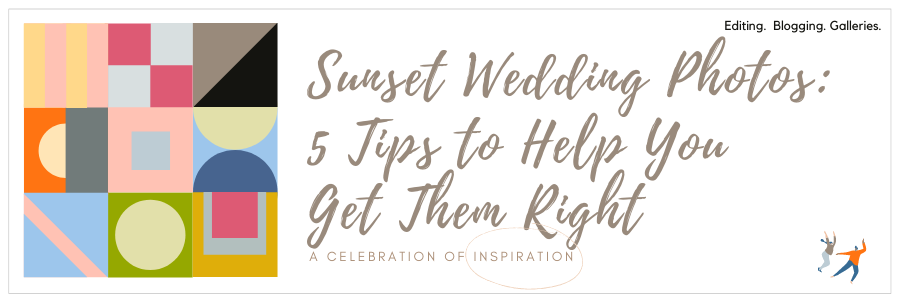 Sunset Wedding Photos: 5 Tips To Help You Get Them Right