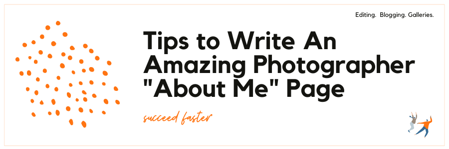 Tips to Write An Amazing Photographer About Me Page