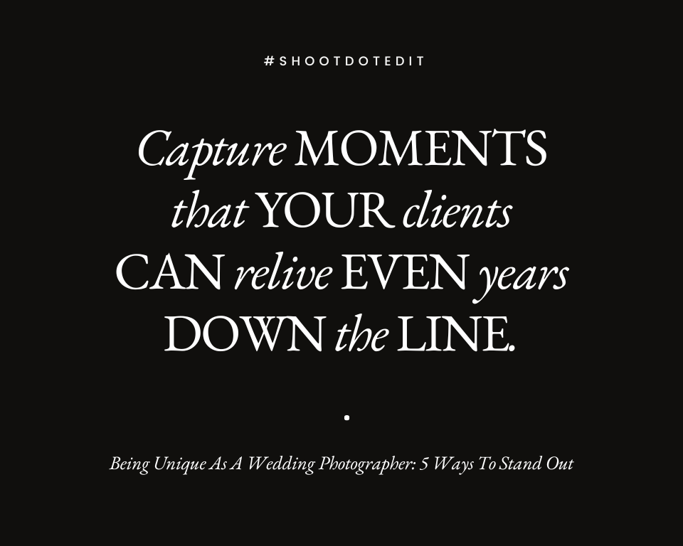 infographic stating capture moments that your clients can relive even years down the line