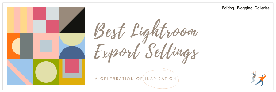 Infographic stating best Lightroom export settings