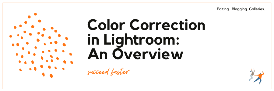 Infographic stating color correction in Lightroom an overview