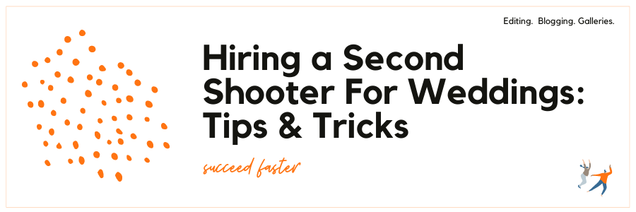 Infographic stating hiring a second shooter for weddings tips and tricks