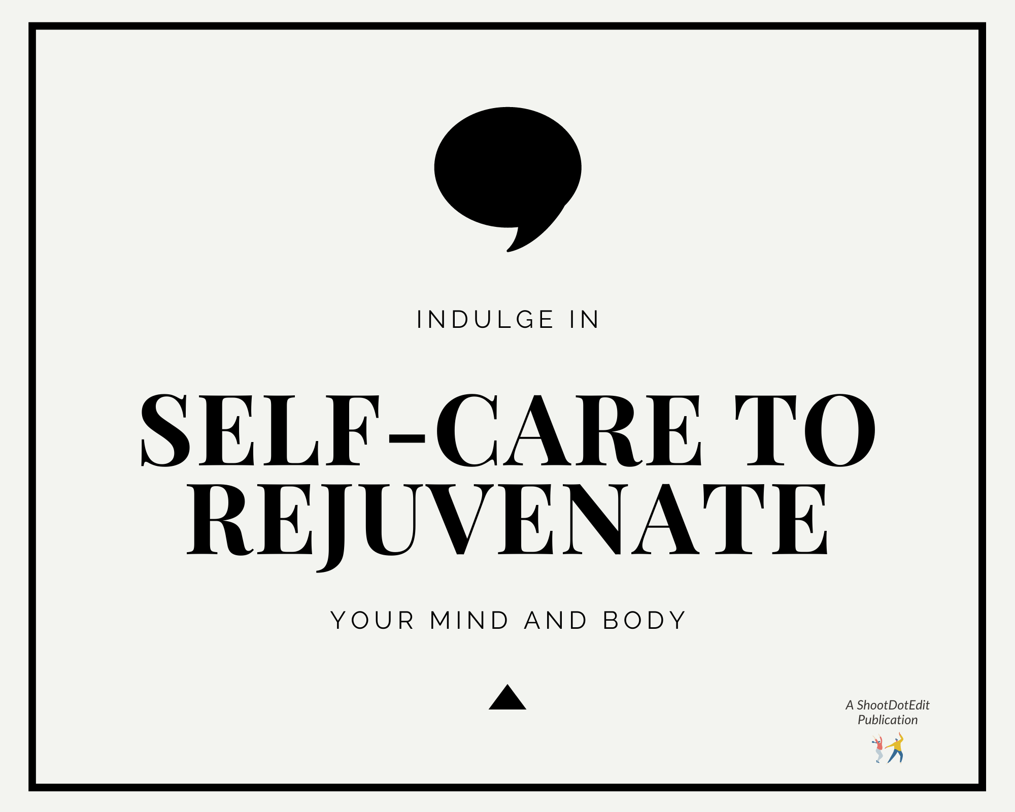 Infographic stating indulge in self care to rejuvenate your mind and body