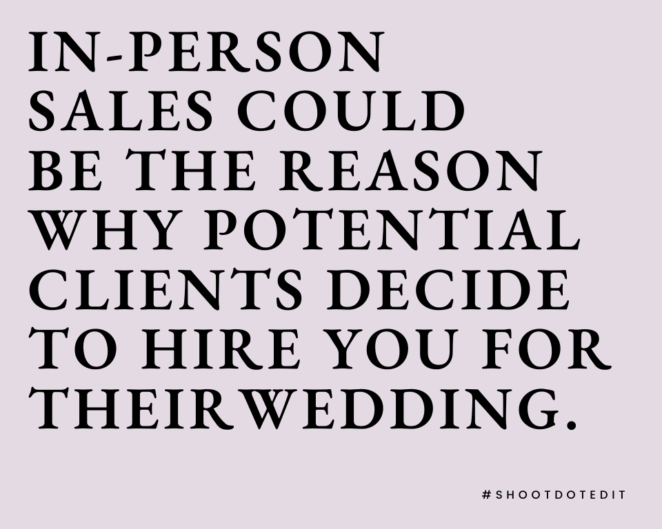 infographic stating in person sales could be the reason why potential clients decide to hire you for their wedding