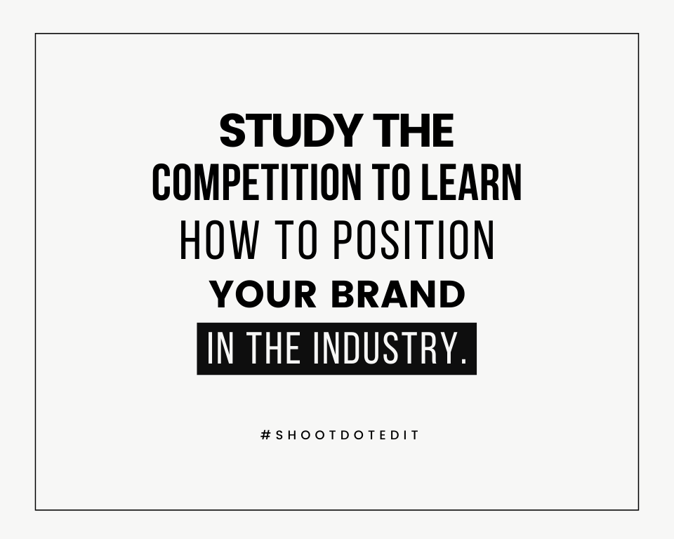 infographic stating study the competition to learn how to position your brand in the industry