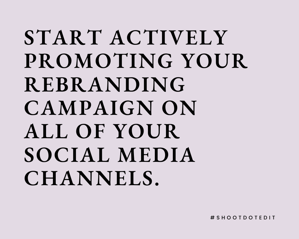 infographic stating start actively promoting your wedding photography rebranding campaign on all of your social media channels