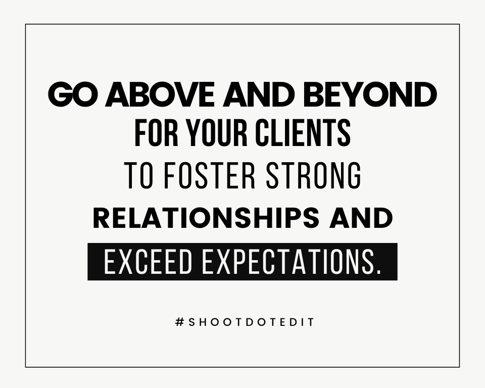 infographic stating go above and beyond for your clients to foster strong relationships and exceed expectations