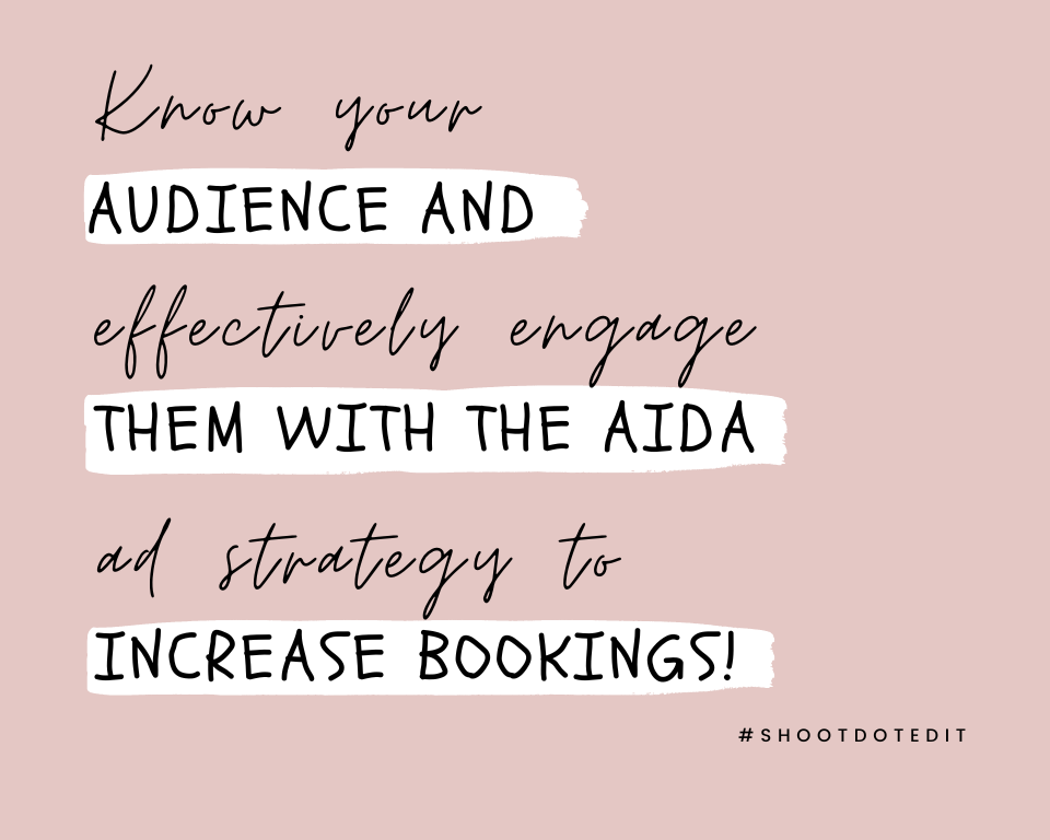 infographic stating know your audience and effectively engage them with the AIDA ad strategy to increase bookings