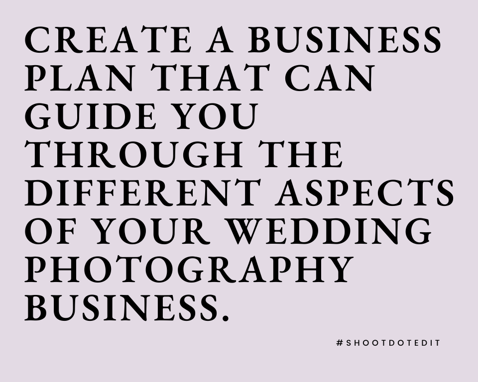 Infographic stating create a business plan that can guide you through the different aspects of your wedding photography business