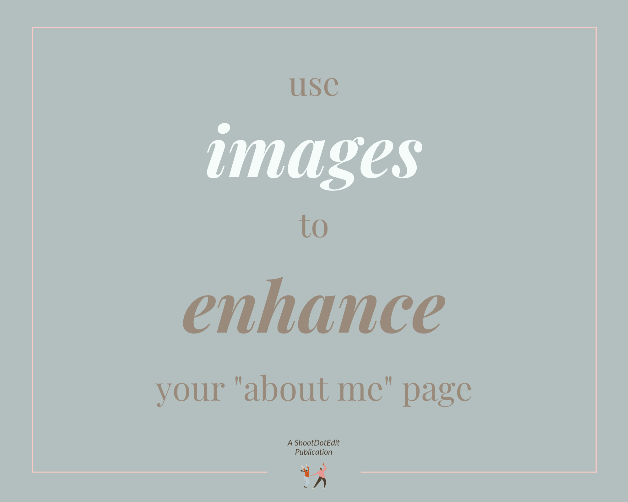 Infographic stating use images to enhance your about me page