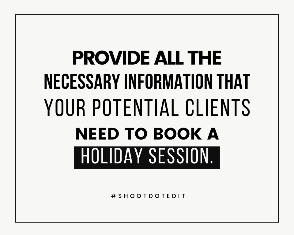 infographic stating provide all the necessary information that your potential clients need to book a holiday session