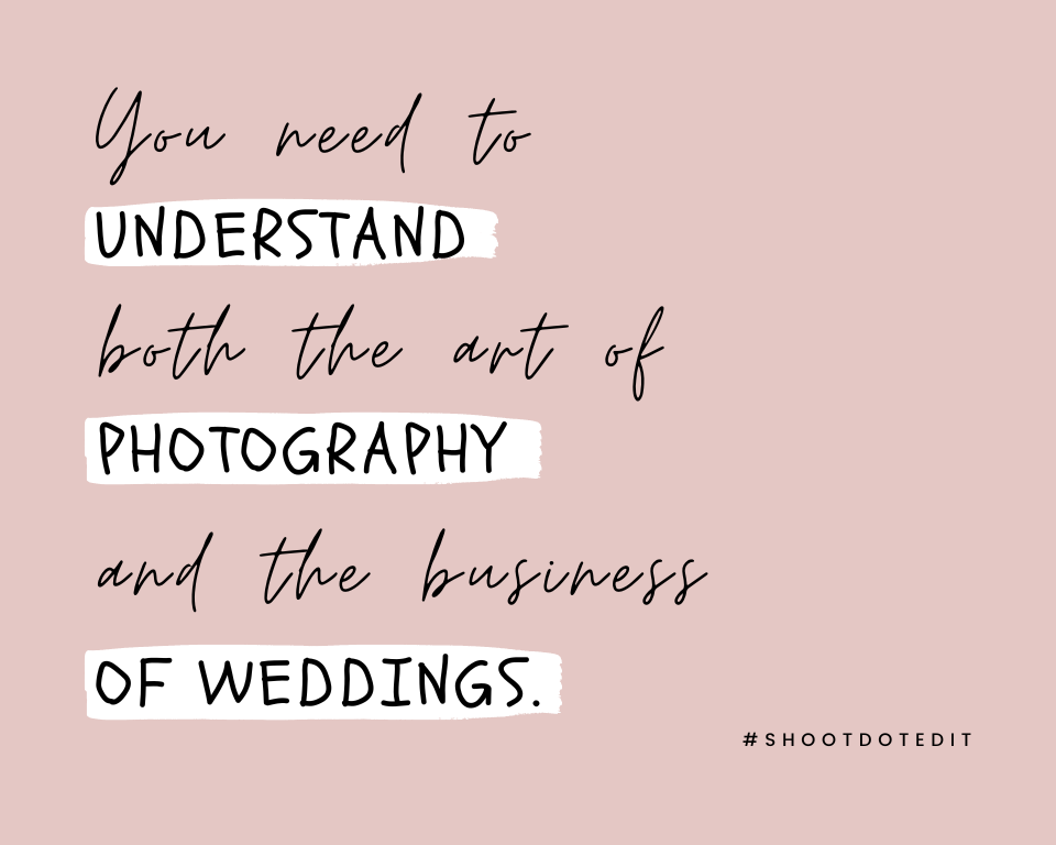 infographic stating you need to understand both the art of photography and the business of weddings