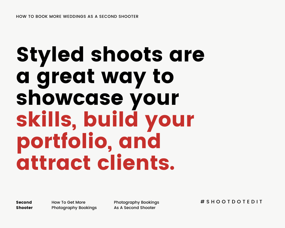 infographic stating styled shoots are a great way to showcase your skills, build your portfolio, and attract clients