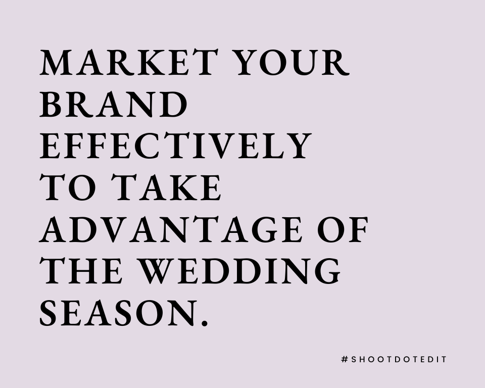 infographic stating market your brand effectively to take advantage of the wedding season