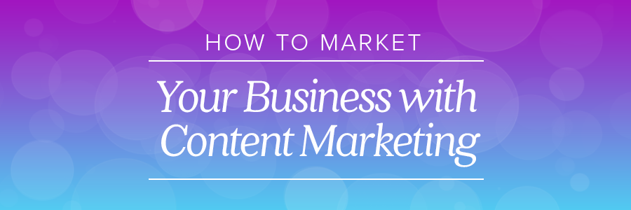 how to market your photography business with content marketing