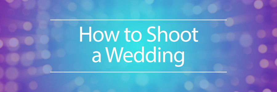 Graphic displaying how to shoot a wedding