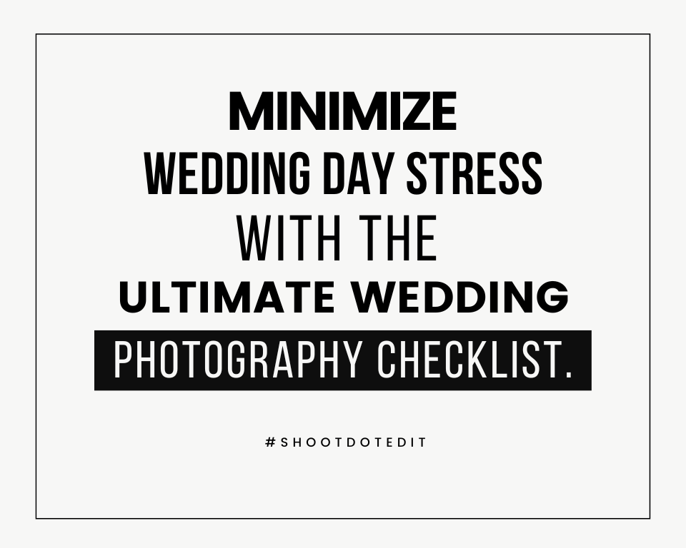 infographic stating minimize wedding day stress with the ultimate wedding photography checklist