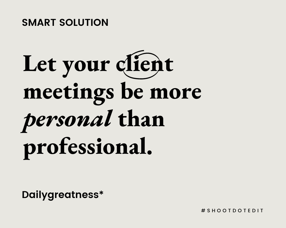 infographic stating let your client meetings be more personal than professional