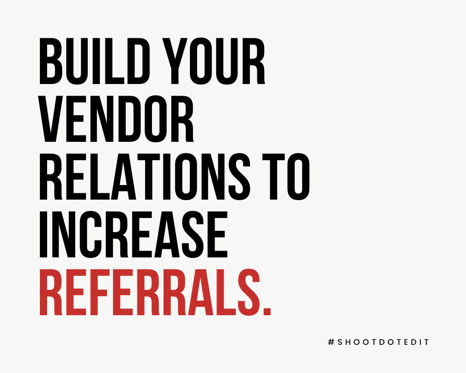 infographic stating build your vendor relations to increase the chance of referrals