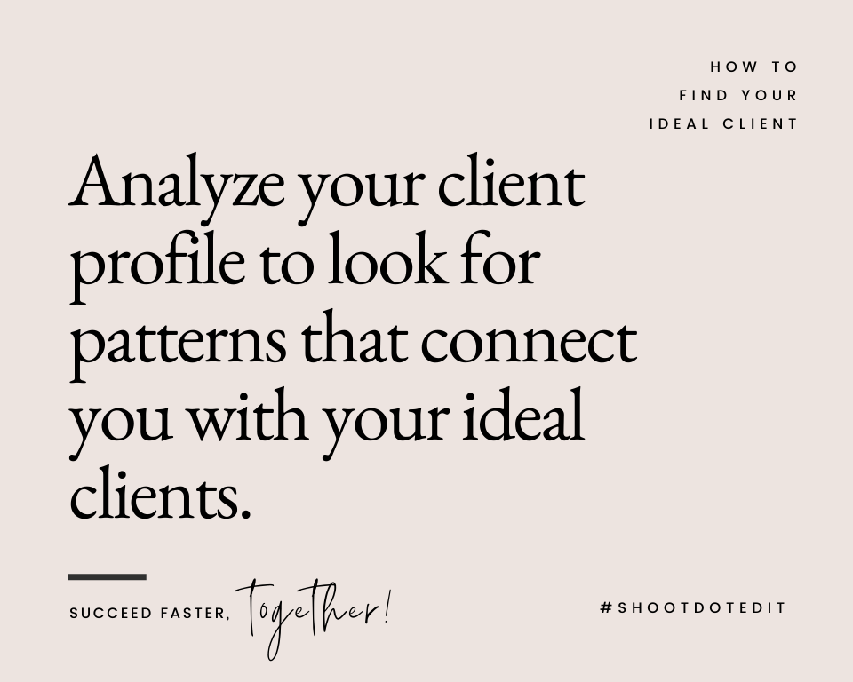 Infographic stating analyze your client profile to look for patterns that connect you with your ideal clients