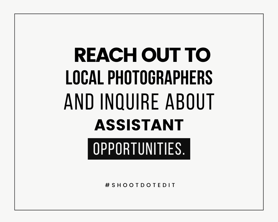 infographic stating reach out to local photographers and inquire about assistant opportunities