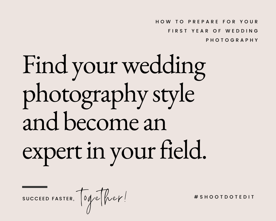 infographic stating find your wedding photography style and become an expert in your field