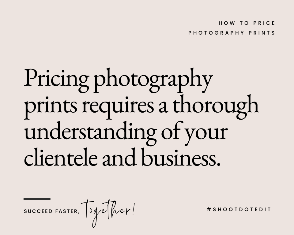 Infographic stating pricing photography prints requires a thorough understanding of your clientele and business