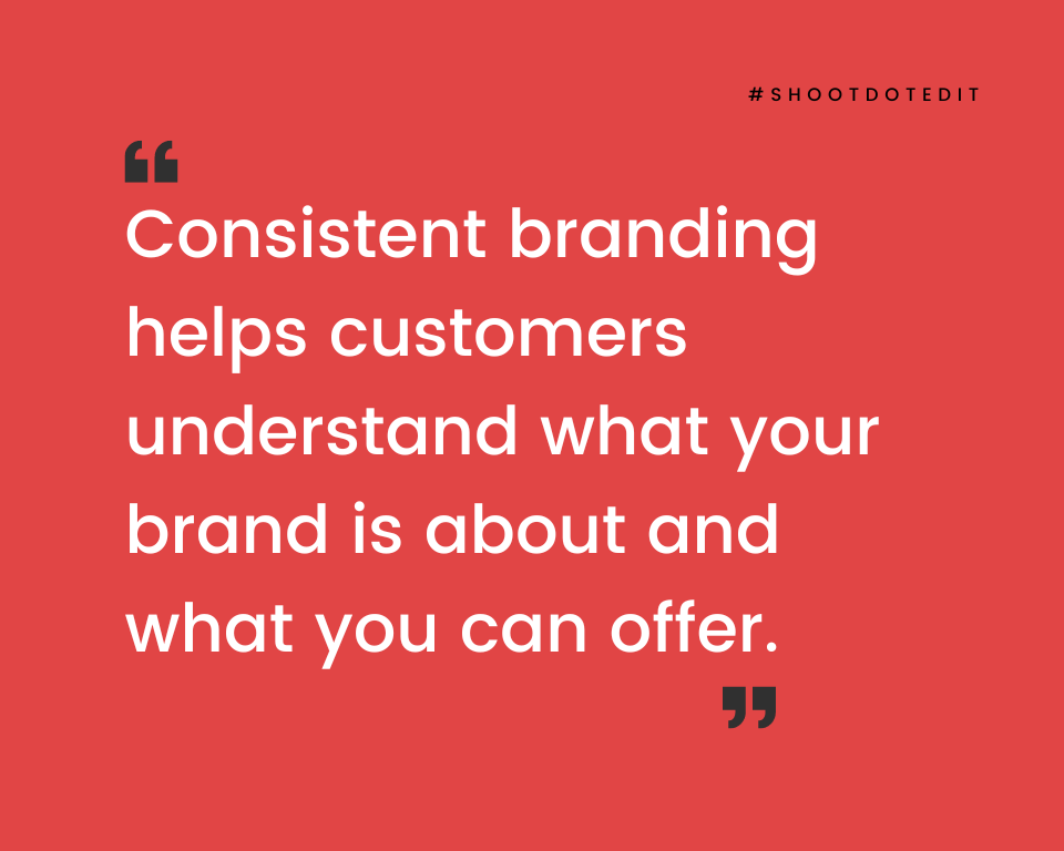 infographic stating consistent branding helps customers understand what your brand is about and what you can offer