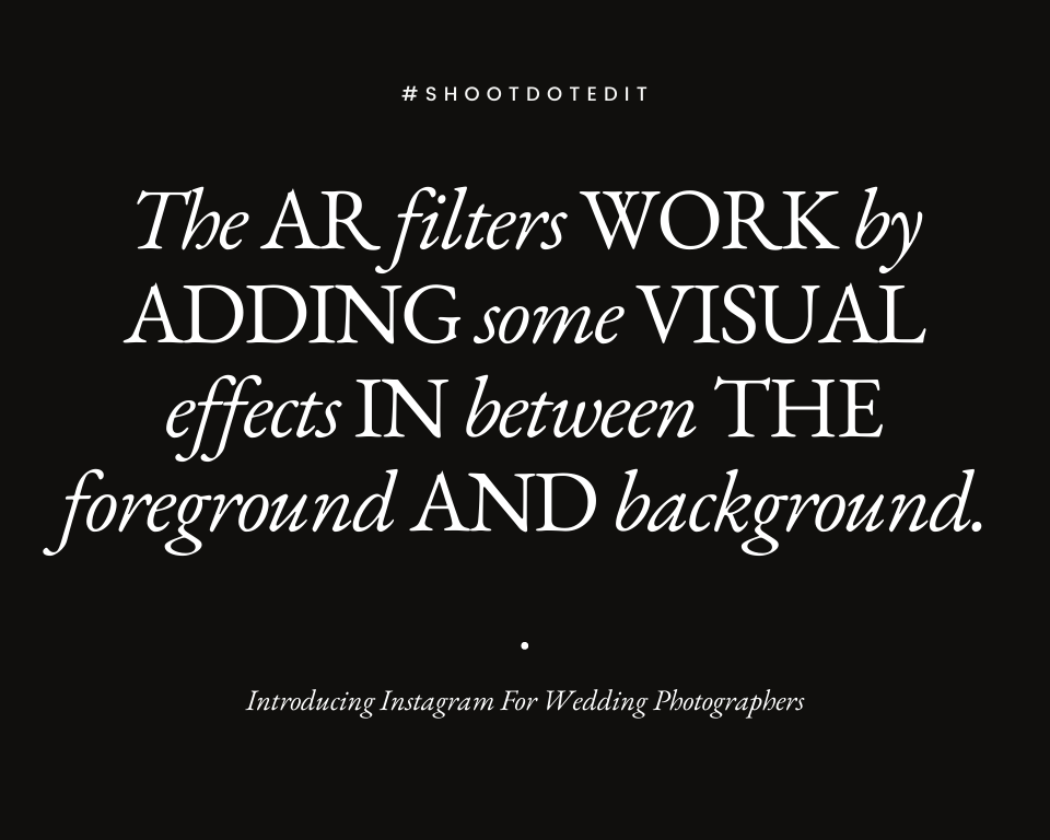 infographic stating the AR filters work by adding some visual effects in between the foreground and backgroundThe AR filters work by adding some visual effects in between the foreground and background