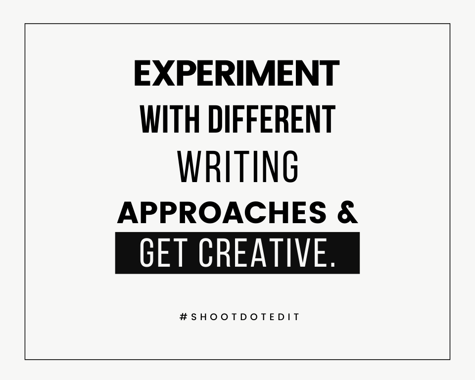 infographic stating experiment with different writing approaches & get creative