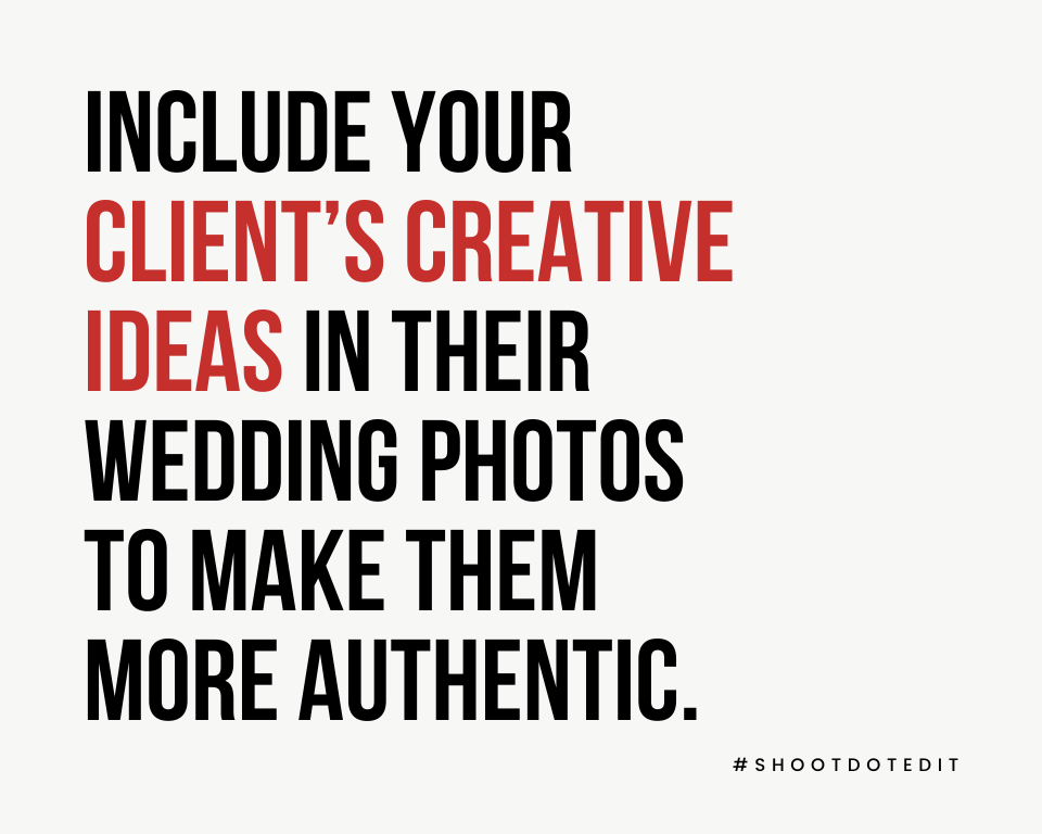 infographic stating include your clients creative ideas in their wedding photos to make them more authentic