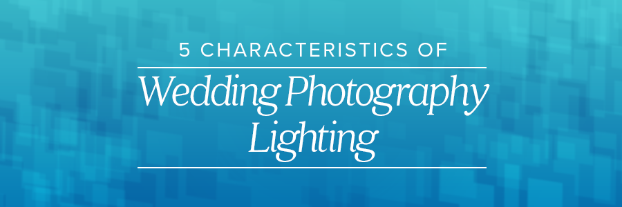 characteristics of photography lighting