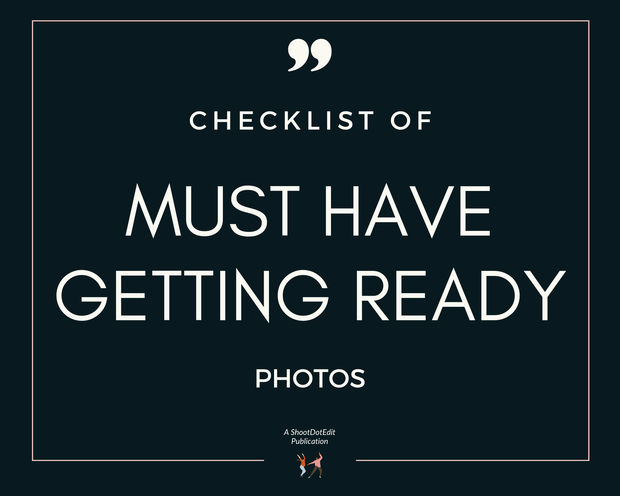 Infographic stating checklist of must have getting ready photos