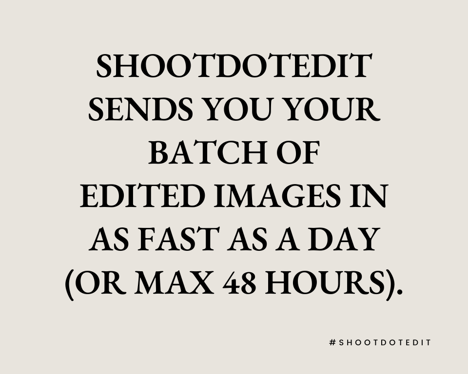 infographic stating ShootDotEdit sends you your batch of edited images in as fast as a day or max 48 hours