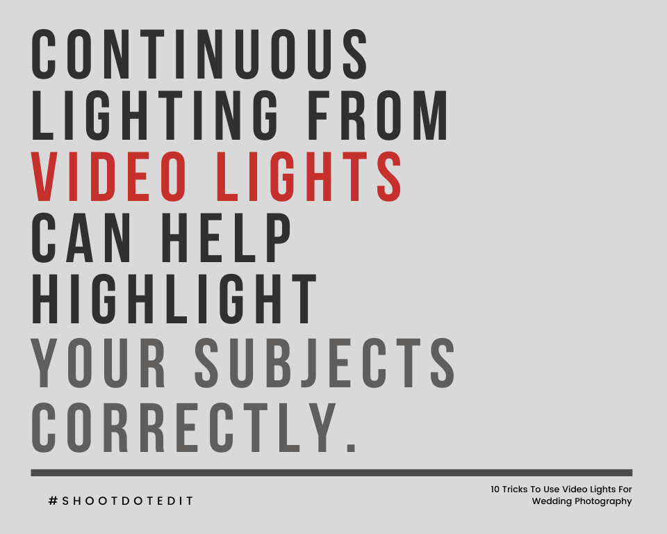 infographic stating continuous lighting from video lights can help highlight your subjects correctly