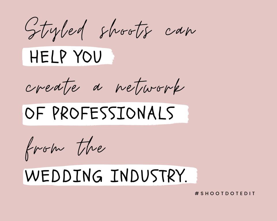 infographic stating styled shoots can help you create a network of professionals from the wedding industry