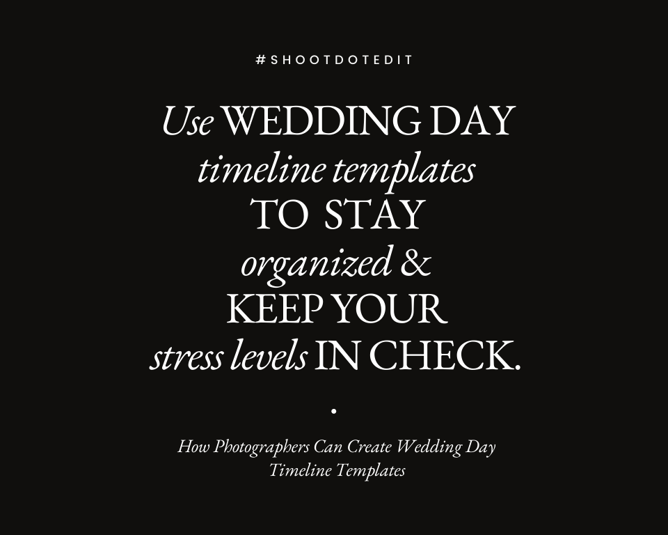 Infographic stating use wedding day timeline templates to stay organized & keep your stress levels in check