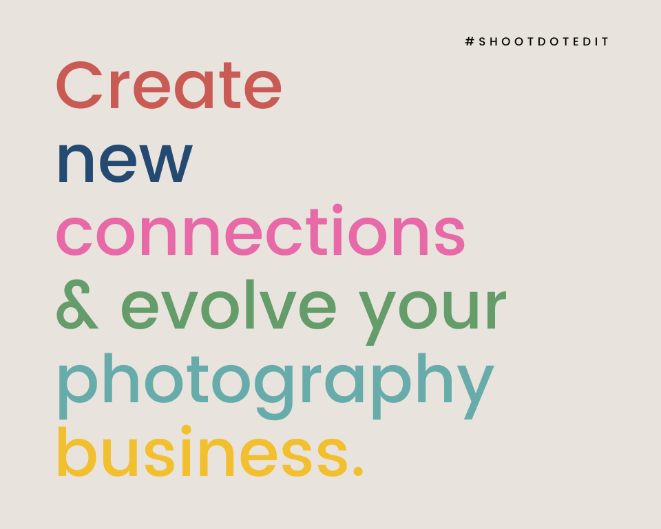 infographic stating create new connections and evolve your photography business