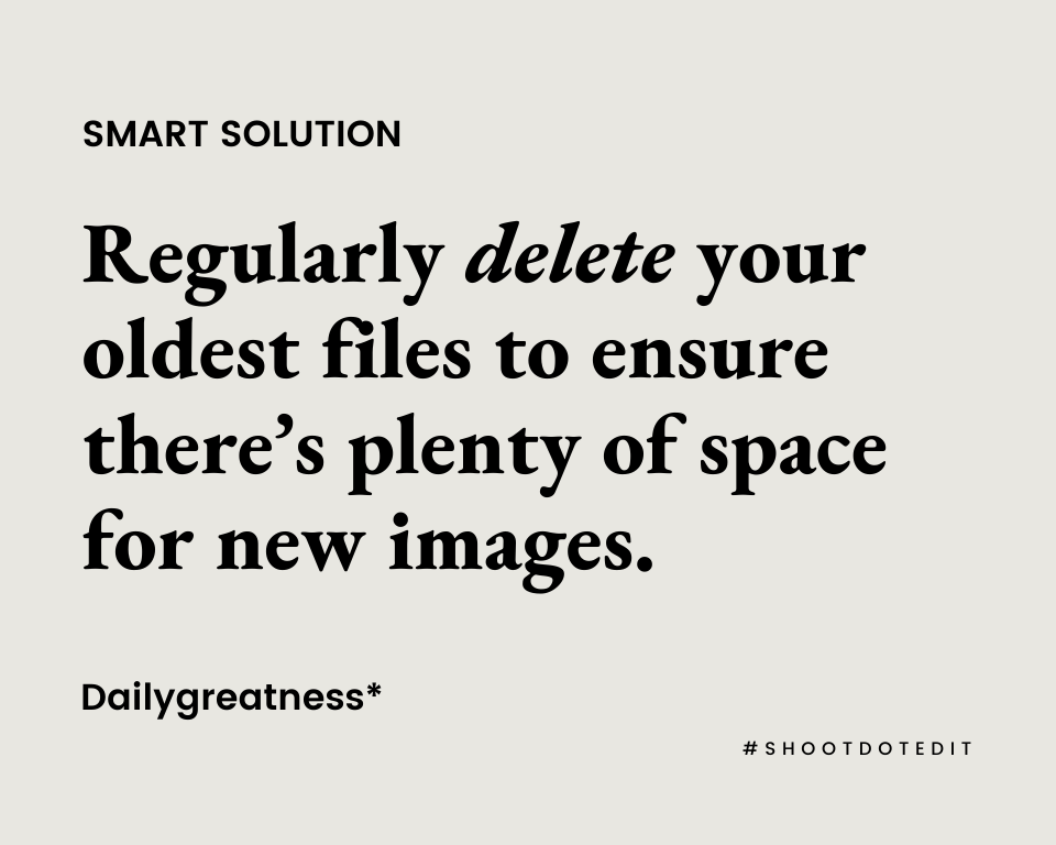 infographic stating regularly delete your oldest files to ensure there’s plenty of space for new images